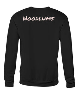 Hoodlum$ Crewneck